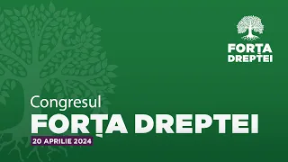 [LIVE] Congresul Forța Dreptei (20 aprilie 2024)