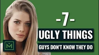 7 Unattractive Things That Guys Don't Know They Do