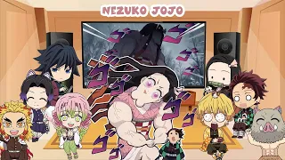 Demon Slayer React to JoJo Nezuko (ft. Hashira)