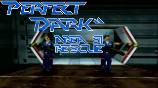 [Perfect Dark] Area 51: Rescue (Perfect Agent)(Real N64 Capture)