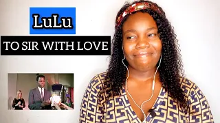 Lulu- To Sir With Love *Reaction* | First Time Hearing