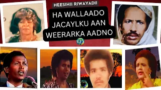 Heesihii Riwayadii | Ha Waalado Jaceylku Aan Weerarka Aadno  | Curintii M.C.Kaariye AHUN 1977