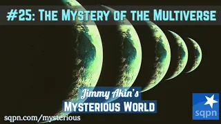 The Mystery of the Multiverse - Jimmy Akin's Mysterious World