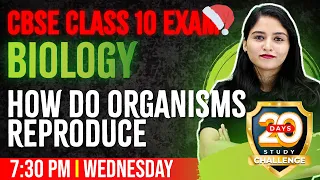 CBSE Class 10 Biology | How Do Organisms Reproduce | Exam Winner