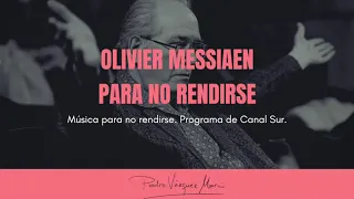 Olivier Messiaen para no rendirse - CSR