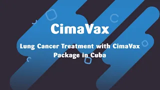 CimaVax Lung Cancer Vaccine in Cuba