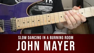 John Mayer Slow Dancing In A Burning Room - Aula de guitarra completa