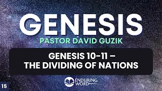 The Dividing of Nations - Genesis 10-11