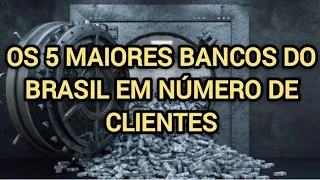 Os 5 maiores bancos do Brasil em número de clientes