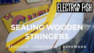 How To Seal Solid Wood Stringers - Surfboard Laminating Glassing Tutorial