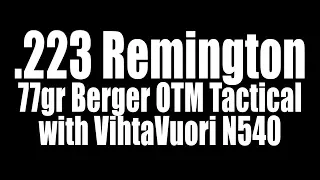 .223 Rem - 77gr Berger OTM Tactical with N540