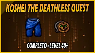 [TIBIA] - KOSHEI THE DEATHLESS QUEST (COMPLETA) | BLUE LEGS + 5k