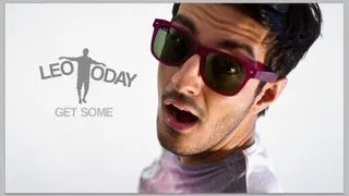 Leo Today - Get Some (Official Video)