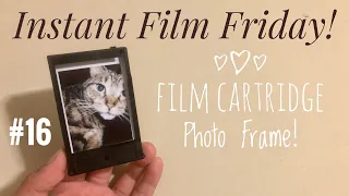 Instant Film Friday! - #16: Film Cartridge Photo Frame!