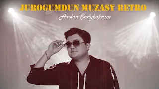 Арслан Садыбакасов - Журогумдун музасы (  Retro Remix ) 2024 #муза #журогумдунмузасы #2024 #Арслан