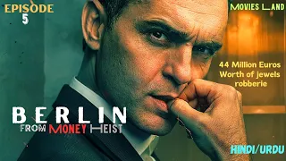 Berlin: Summarised in हिंदी/Urdu |Episode 5|Money Heist Berlin (2023)