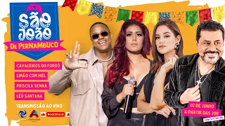 São João de Pernambuco 🪗 show: Cavaleiros do Forró, Limão com Mel, Priscila Senna e Léo Santana