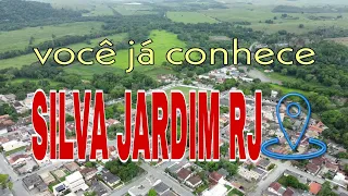 Você conhece Silva Jardim RJ