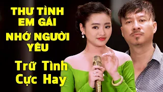 THƯ TÌNH EM GÁI, NHỚ NGƯỜI YÊU - 10 Tuyệt Phẩm Trữ Tình Siêu Hay của Quang Lập & Thu Hường