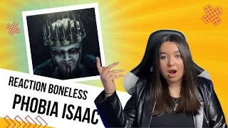 Phobia Isaac - the boneless (Reaction)