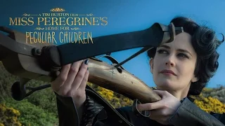 MISS PEREGRINE'S HOME FOR PECULIAR CHILDREN - Official Trailer #1