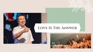 Love is the Answer - Rev. Bryan Kimball Sy - 1 Corinthians - Aug 8, 2021