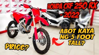 Honda CRF 250 RX 2022 Price Abot Kaya Ng 5 Foot Tall? | Specs, Features & Walk-through