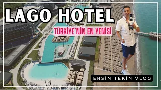 LAGO OTEL. Türkiye'nin en yeni otelini adım adım keşfettim.