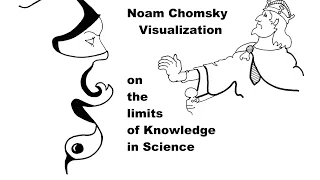 Noam Chomsky Visualization on the Limits of Knowledge in Science