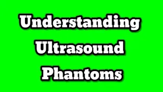 Ultrasound Phantoms