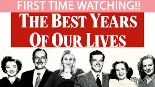 THE BEST YEARS OF OUR LIVES (1946) | FIRST TIME WATCHING | MOVIE REACTION