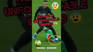 Neymar jr unforgettable injuries😢#shorts #neymar #injuries #short #football #neymarjr
