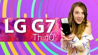 LG G7 ThinQ – ЗВУЧИТ НЕПЛОХО - обзор от Ники