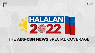 Halalan 2022 Special Coverage | ABS-CBN News (May 9, 8:30 pm to 12:00 am)