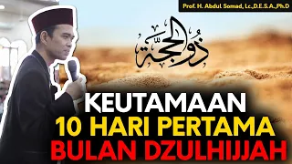 KEUTAMAAN 10 HARI BULAN DZULHIJJAH - Ustadz Abdul Somad