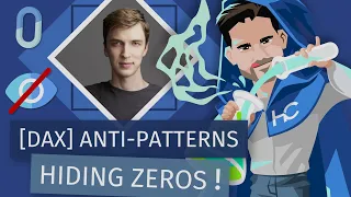 DAX Anti-Patterns Episode Eleven - Hiding Zeros! - with Daniil Maslyuk