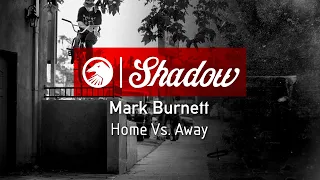 Mark Burnett - Home Vs. Away