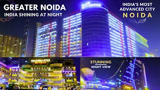 New India - Greater Noida - Amazing India Shining at Night | Noida Roads Lighting - Night View