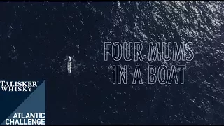 Four Mums in a Boat - Talisker Whisky Atlantic Challenge Documentary