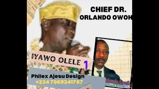CHIEF DR. ORLANDO OWOH ... Iyawo Olele ... side A
