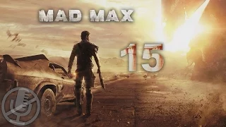 Mad Max Прохождение Без Комментариев Часть 15 — В свое время / Босс: Хряк-Резак / Хлеб насущный