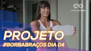 Projeto #borbabraços para definir e secar os Braços - Carol Borba