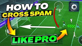 How To CROSS SPAM Like a PRO in FC Mobile 24