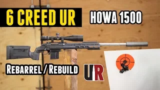 6 CREED UR: Rebuilding a HOWA 1500 for Accuracy
