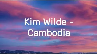 Kim Wilde - Cambodia (lyrics)