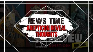 This Reveal Was A Win - Adepticon Reveal Review