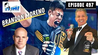 IT'S TIME!!! with Bruce Buffer -  Episode 497 - UFC Flyweight Champion Brandon Moreno