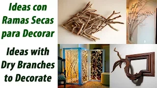 Ideas with Dry Branches to Decorate