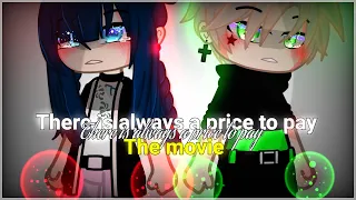 There is always a price to pay || MLB Il Gacha Club || The movie ( combine series (