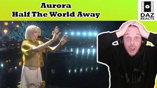 Daz Reacts To Aurora - Half The World Away